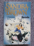 Sandra Brown, Sarada. 1994, 510 pag, stare f buna