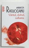 VANTUL , DUHUL , SUFLAREA de ANDREEA RASUCEANU , 2023