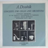 Disc vinil, LP. CONCERT PENTRU VIOLONCEL SI ORCHESTRA IN SI MINOR-A. DVORAK-219758