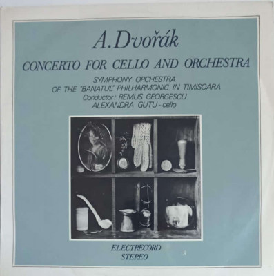 Disc vinil, LP. CONCERT PENTRU VIOLONCEL SI ORCHESTRA IN SI MINOR-A. DVORAK foto