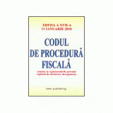Codul de procedura fiscala - editia a XVII-a - actualizat la 11 ianuarie 2010