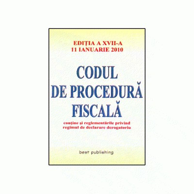 Codul de procedura fiscala - editia a XVII-a - actualizat la 11 ianuarie 2010 foto