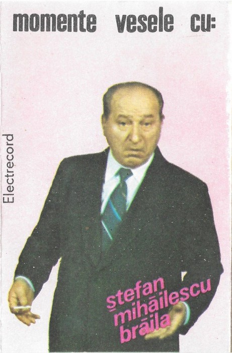 Caseta audio Ștefan Mihăilescu Brăila &lrm;&ndash; Momente Vesele