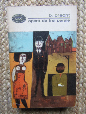 B. Brecht - Opera de trei parale (editia 1967) foto