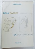 DE LA WAGNER LA CONTEMPORANI de VASILE ILIUT , VOLUMUL II , CULTURI MUZICALE NATIONALE IN A DOUA JUMATATE A SECOLULUI AL XIX - LEA , 1995