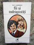 D. H. Lawrence - Fii si indragostiti