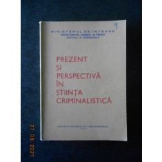 Prezent si perspectiva in stiinta criminalistica (1979)
