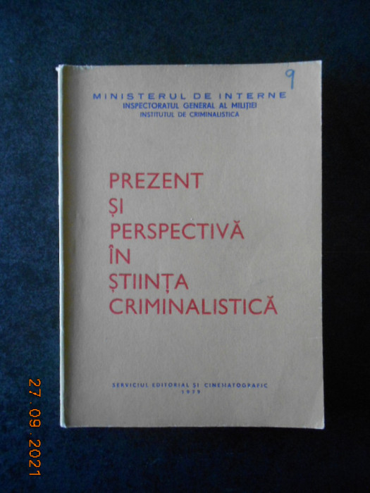 Prezent si perspectiva in stiinta criminalistica (1979)