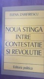 Noua stinga intre contestatie si revolutie- Elena Zamfiescu