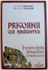 PRIGOANA CEA DINAUNTRU - INCERCARILE DREPTILOR IN BISERICA LOR de MIHAI VALICA si PAVEL CHIRILA , 2011