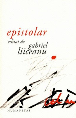 EPISTOLAR, EDITAT DE GABRIEL LIICEANU foto
