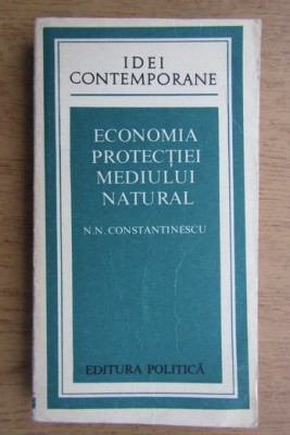 N. N. Constantinescu - Economia protectiei mediului natural foto