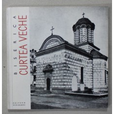 BISERICA CURTEA VECHE de CRISTIAN MOISESCU , 1967