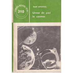 Dan Apostol - Urme de pasi in cosmos