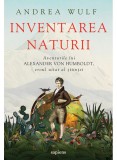 Inventarea Naturii, Andrea Wulf - Editura Art