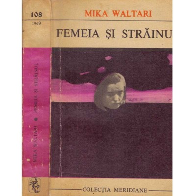 Mika Waltari - Femeia si strainul - 112677 foto