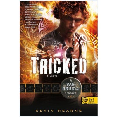 Tricked - &amp;Aacute;tverve (Fűz&amp;ouml;tt) - Kevin Hearne foto