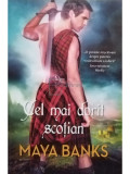 Maya Banks - Cel mai dorit scotian (editia 2020)
