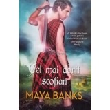 Maya Banks - Cel mai dorit scotian (Editia: 2020)