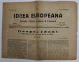 IDEEA EUROPEANA - SOCIALA , CRITICA , ARTISTICA si LITERARA , ZIAR , ANUL III , NR. 57 , DUMINICA , 2-9 IANUARIE , 1921