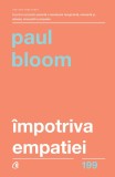 Impotriva empatiei - Paul Bloom - Curtea Veche