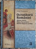 Ocrotitorii Romaniei: Sfantul Andrei, Sfanta Parascheva, Sfantul Dimitrie cel Nou - Silvan Theodorescu