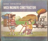 Micii ingineri constructori-Eugen taras Oituz