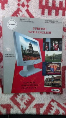 LIMBA ENGLEZA CLASA A XI A , SURFING WITH ENGLISH , BALAN , COLIBABA . COSER foto