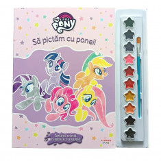 My Little Pony. Sa pictam cu poneii. Carte de colorat cu pensula si acuarele