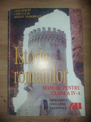 Istoria romanilor. Manual pentru clasa a 4-a - Liviu Burlec, Liviu Lazar foto