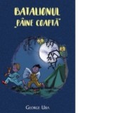 Batalionul Paine coapta - George Uba