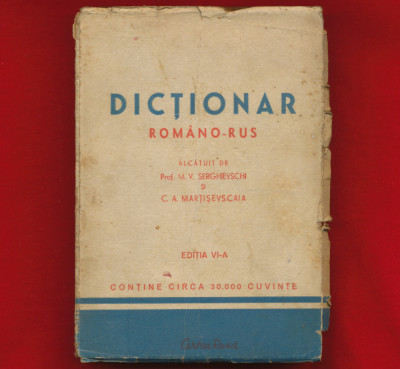 &amp;quot;Dictionar romano - rus&amp;quot; - Editia VI-a - Serghievski Martisevskaia - 1953 foto