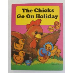 THE CHICKS GO ON HOLIDAY = A CHARMING STORY TO READ and COLOUR by ADRIAN ANDRONIC and ELISABETA PREDA , 1984