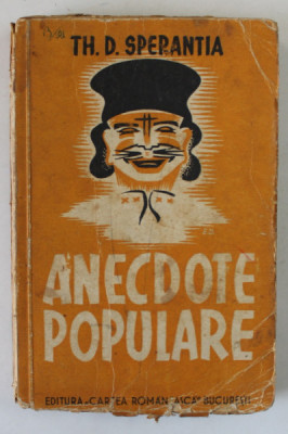 ANECDOTE POPULARE , VOL. I ED. a - IX - a de TH. D. SPERANTIA , 1943 foto