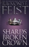 Raymond E. Feist - Shards of A Broken Crown (Serpentwar Saga, Book 4)