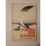 Ion Petrache (dedicație/ autograf) - Poeme din război (cu un cuv&acirc;nt &icirc;nainte de Nichita Stănescu; 1981)