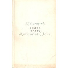 Despre Teatru - I. L. Caragiale