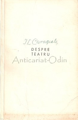 Despre Teatru - I. L. Caragiale