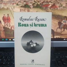 Romulus Rusan, Roua și bruma, Stări, Cartea Românească, București 1982, 113