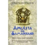 Cumpara ieftin Amuleta din Samarkand. Trilogia Bartimaeus/Jonathan Stroud