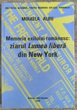 Memoria exilului romanesc: ziarul Lumea Libera din New York - Mihaela Albu