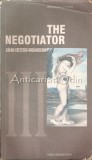 The Negotiator - Calina Cretulescu-Cogalniceanu, Studii Literare, Terra Universitatis, Editie 2001, 245 pagini, Limba Engleza
