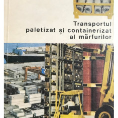 R. Hagiac - Transportul paletizat și containerizat al mărfurilor (editia 1977)