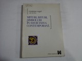 MITURI, RITURI, SIMBOLURI IN SOCIETATEA CONTEMPORANA - MONIQUE SEGRE