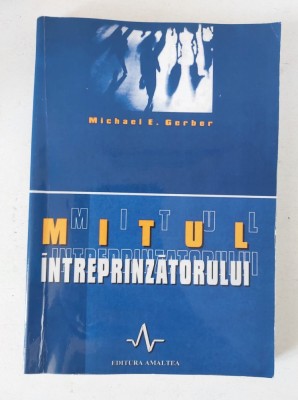 Mitul intreprinzatorului- Michael Gerber, stare foarte buna foto