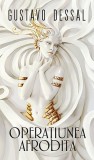 Cumpara ieftin Operaţiunea Afrodita şi alte povestiri - Paperback brosat - Gustavo Dessal - RAO