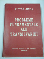 PROBLEME FUNDAMENTALE ALE TRANSILVANIEI - Victor JINGA foto