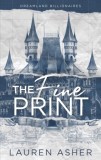 The Fine Print : the grumpy x sunshine TikTok sensation! Meet the Dreamland Billionaires... - Editura SAS Gardners EU