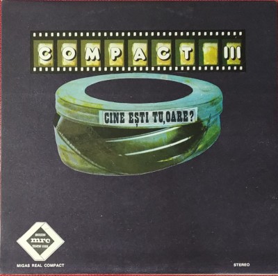 Compact &amp;ndash; III : Cine Ești Tu, Oare? , LP, Romania, 1991, stare impecabila (NM) foto