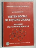 SISTEM SOCIAL SI ACTIUNE UMANA , EXPOZEU DE FILOSOFIE SOCIALA de ION TUDOSESCU , 2008